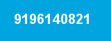 9196140821 9196140821