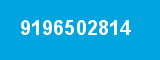 9196502814 9196502814