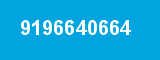 9196640664 9196640664