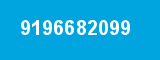 9196682099 9196682099