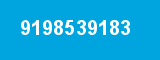 9198539183 9198539183