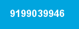9199039946
