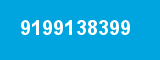 9199138399 9199138399