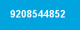 9208544852 9208544852