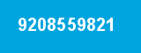 9208559821 9208559821