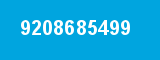 9208685499 9208685499