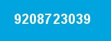 9208723039 9208723039