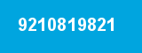 9210819821 9210819821