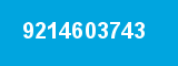9214603743 9214603743