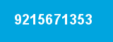 9215671353 9215671353