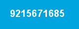 9215671685 9215671685