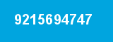 9215694747