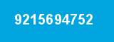 9215694752