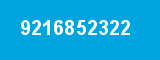 9216852322 9216852322