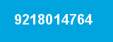 9218014764 9218014764