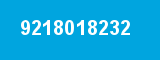 9218018232 9218018232