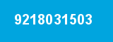 9218031503 9218031503