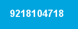 9218104718 9218104718
