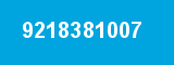 9218381007 9218381007