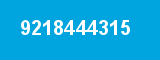 9218444315 9218444315