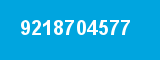 9218704577 9218704577