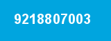 9218807003 9218807003