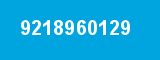 9218960129 9218960129