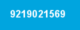 9219021569 9219021569