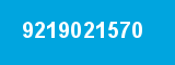 9219021570 9219021570
