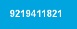 9219411821 9219411821