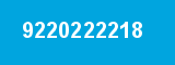 9220222218