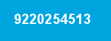9220254513 9220254513