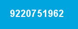 9220751962 9220751962