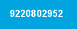 9220802952