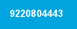 9220804443 9220804443