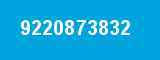 9220873832 9220873832