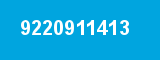 9220911413