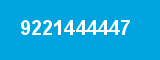 9221444447