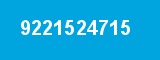 9221524715 9221524715