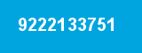 9222133751 9222133751
