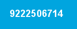 9222506714 9222506714