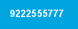9222555777