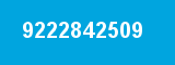 9222842509 9222842509