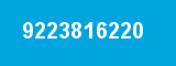 9223816220 9223816220