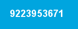 9223953671 9223953671