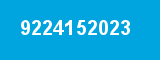 9224152023 9224152023