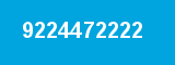 9224472222 9224472222
