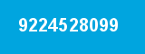 9224528099 9224528099