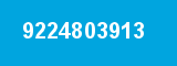 9224803913 9224803913
