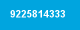 9225814333 9225814333